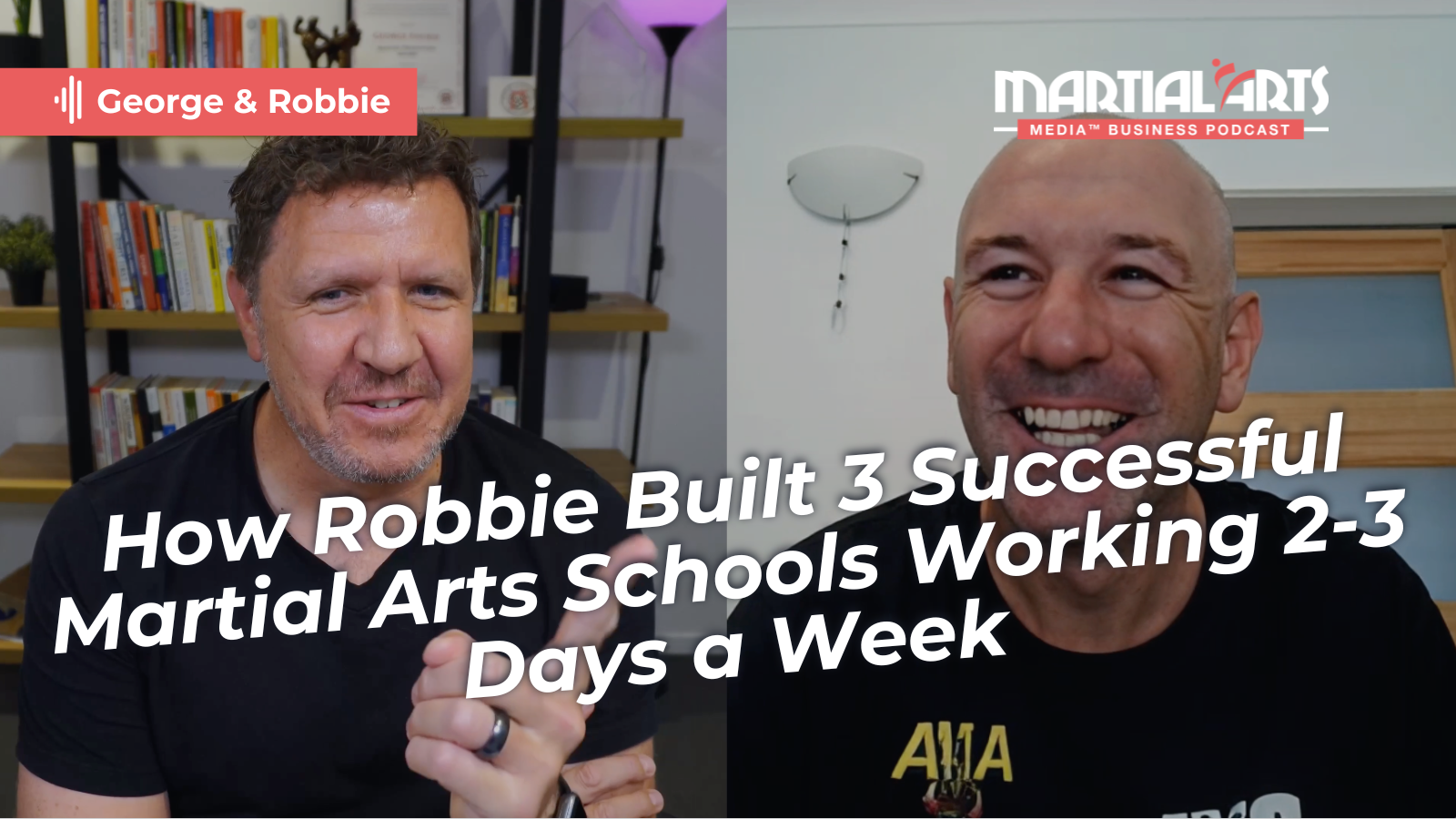 How Robbie Built 3 Successful Martial Arts Schools Working 2-3 Days a Week